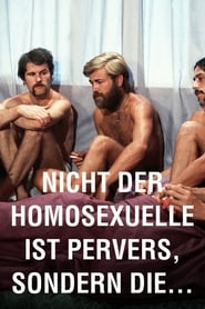 Assistir Filme It Is Not the Homosexual Who Is Perverse, But the Society in Which He Lives online grátis