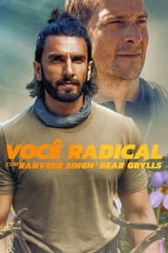 Assistir Filme Você Radical com Ranveer Singh e Bear Grylls online grátis