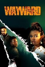 Assistir Filme Wayward online grátis