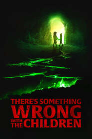 Assistir Filme There's Something Wrong with the Children online grátis