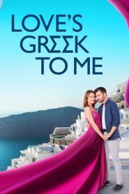 Assistir Filme Love's Greek to Me online grátis