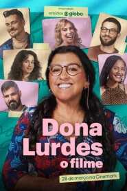 Assistir Filme Dona Lurdes: O Filme online grátis