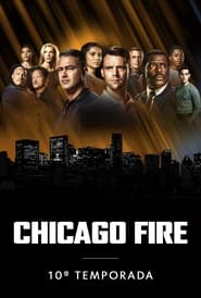 Assistir Série Chicago Fire: Heróis Contra o Fogo online grátis